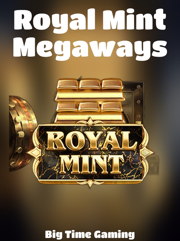 Royal Mint Megaways slot Big Time Gaming