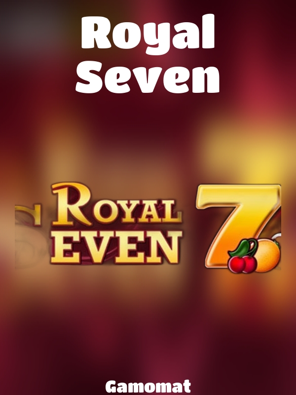 Royal Seven slot Gamomat