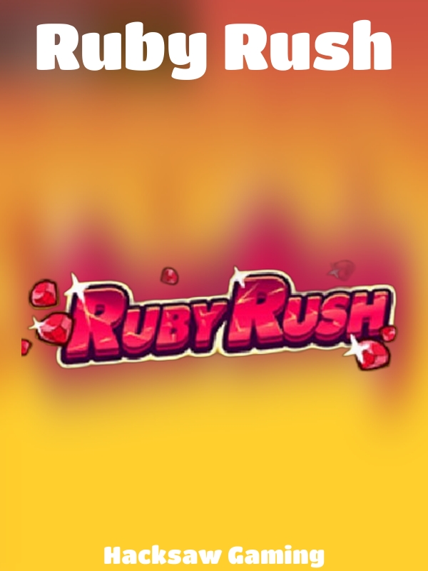 Ruby Rush slot Hacksaw Gaming