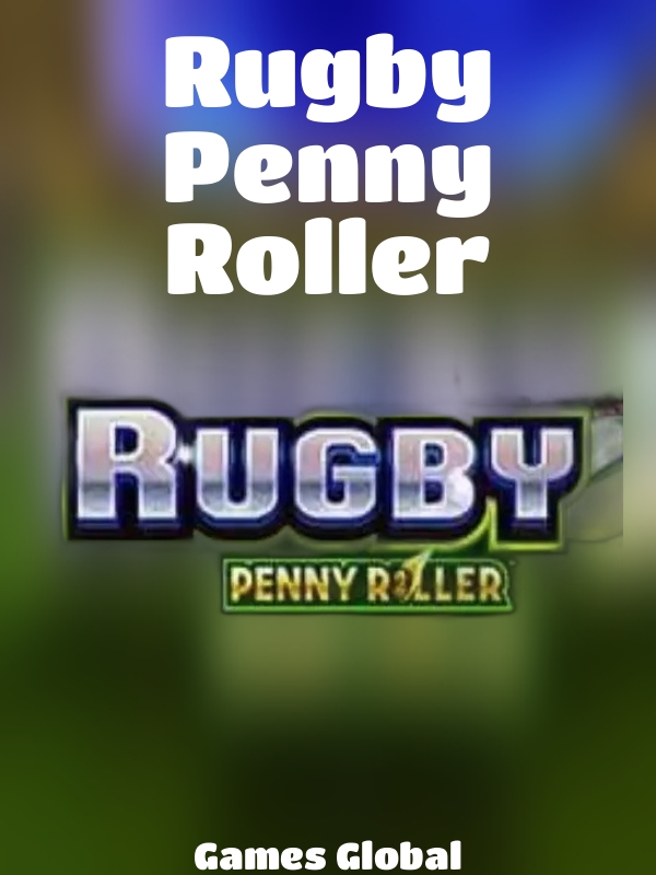 Rugby Penny Roller slot Games Global