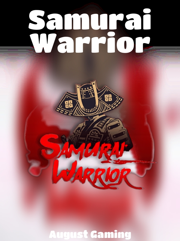 Samurai Warrior slot August Gaming