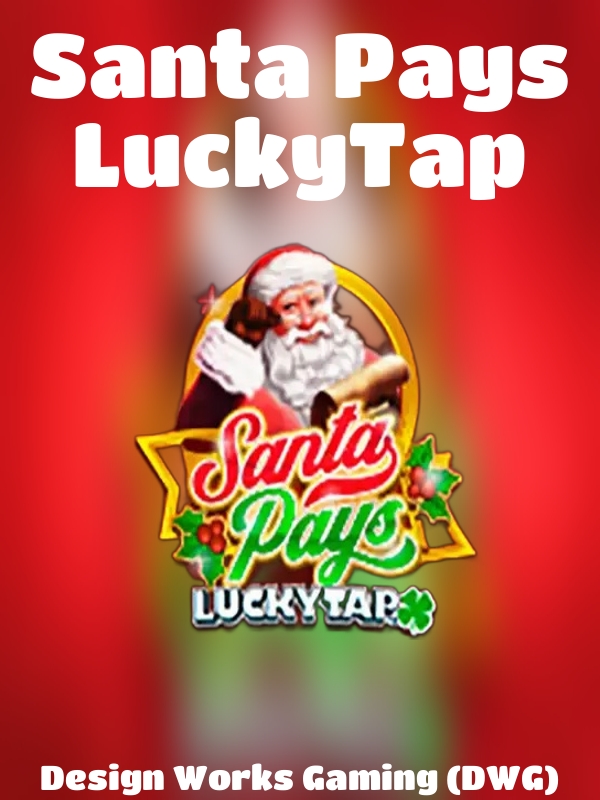 Santa Pays LuckyTap slot Design Works Gaming (DWG)