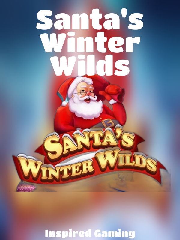 Santa's Winter Wilds slot Inspired Gaming