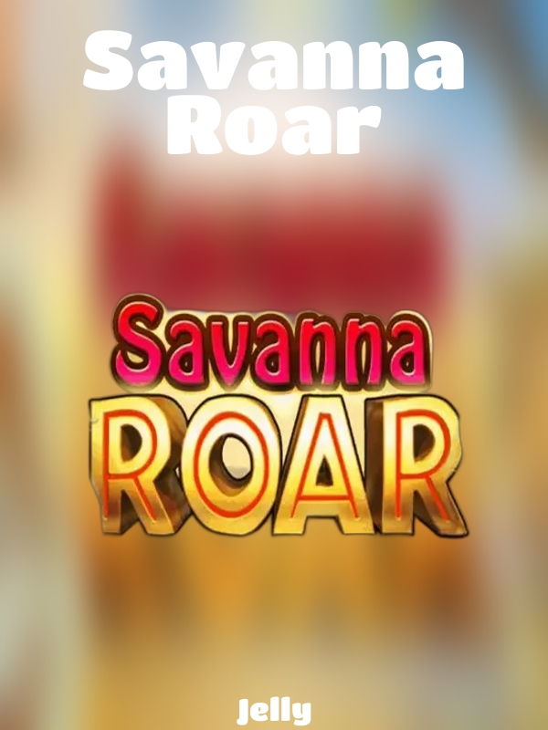 Savanna Roar slot Jelly