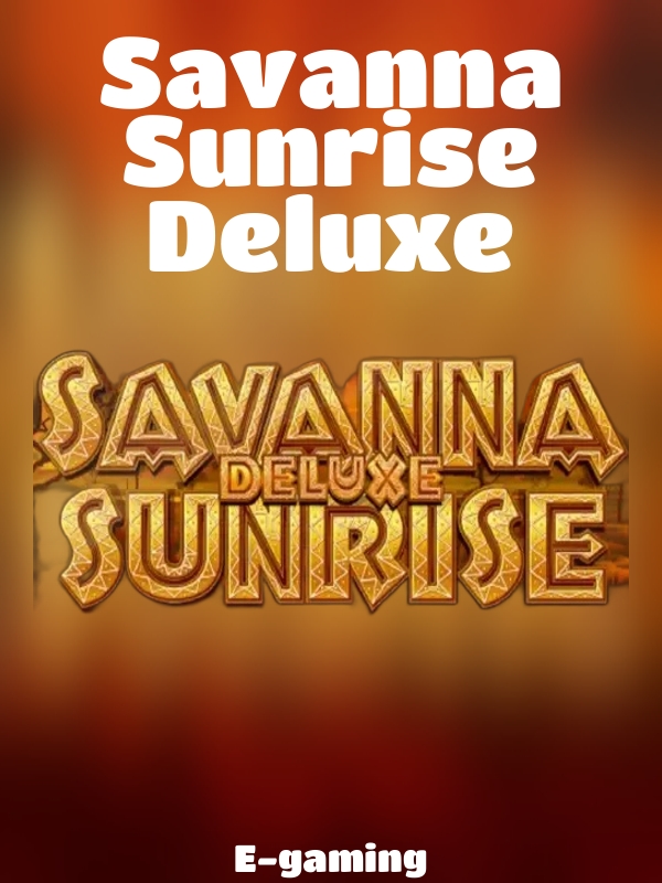 Savanna Sunrise Deluxe slot E-gaming