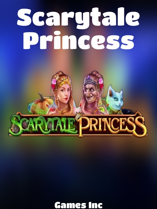 Scarytale Princess slot Games Inc