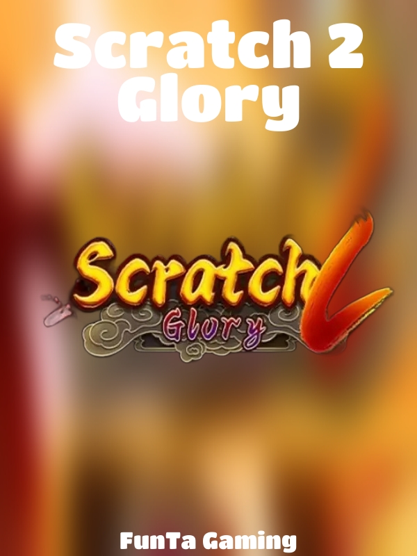 Scratch 2 Glory slot FunTa Gaming