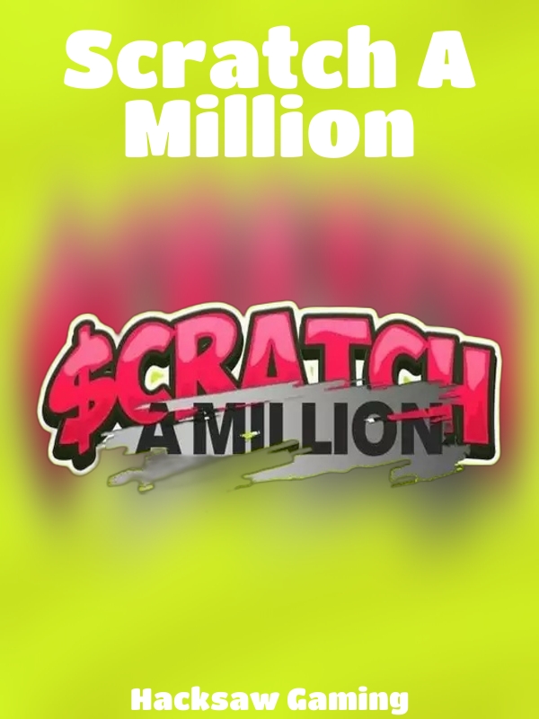 Scratch A Million slot Hacksaw Gaming