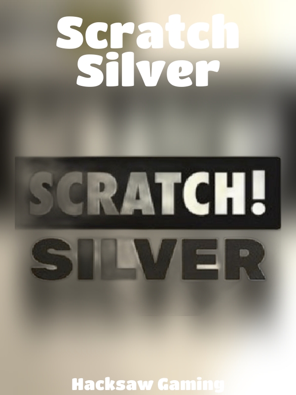 Scratch Silver slot Hacksaw Gaming