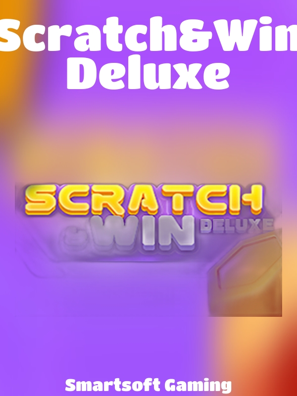 Scratch&Win Deluxe slot Smartsoft Gaming