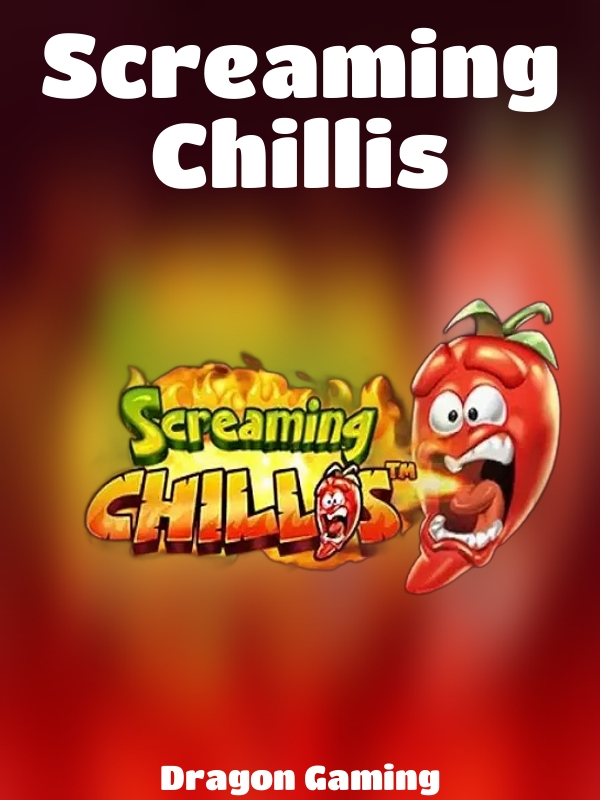 Screaming Chillis slot Dragon Gaming