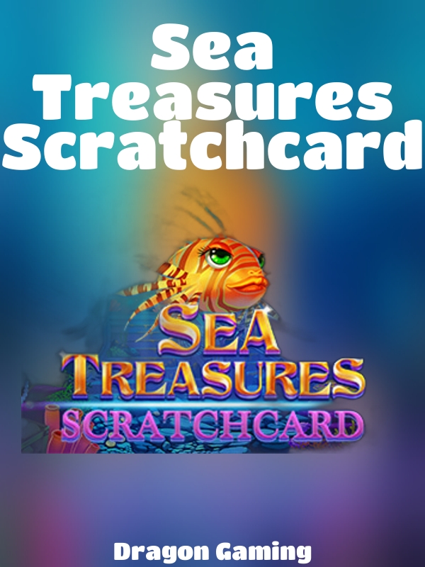 Sea Treasures Scratchcard slot Dragon Gaming