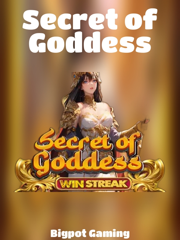 Secret of Goddess slot Bigpot Gaming