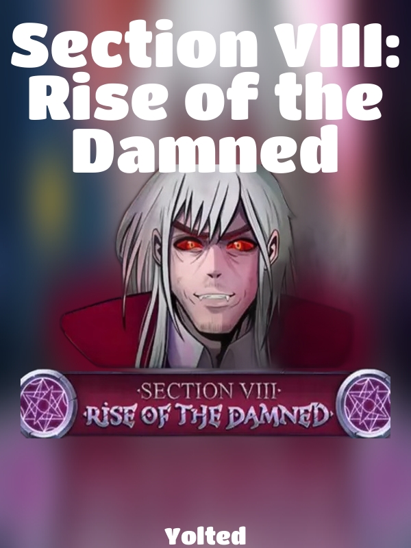 Section VIII: Rise of the Damned slot Yolted