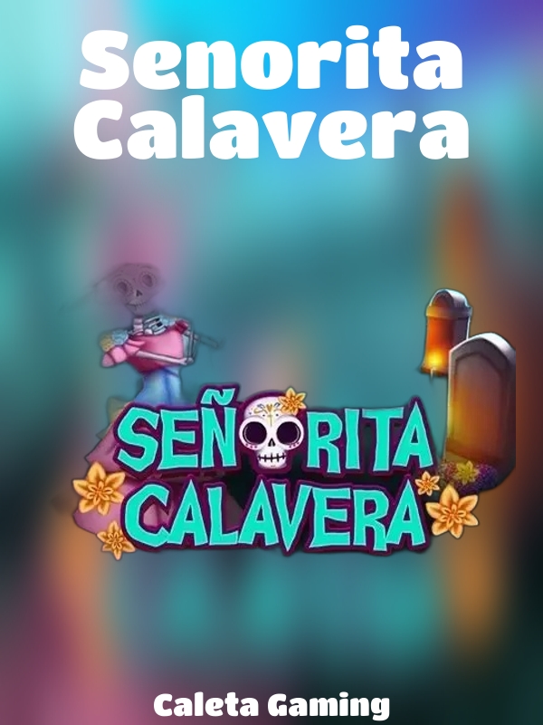 Senorita Calavera slot Caleta Gaming