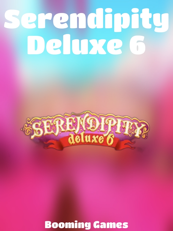 Serendipity Deluxe 6 slot Booming Games