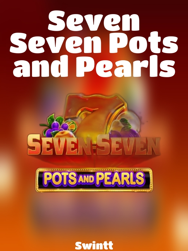 Seven Seven Pots and Pearls slot Swintt