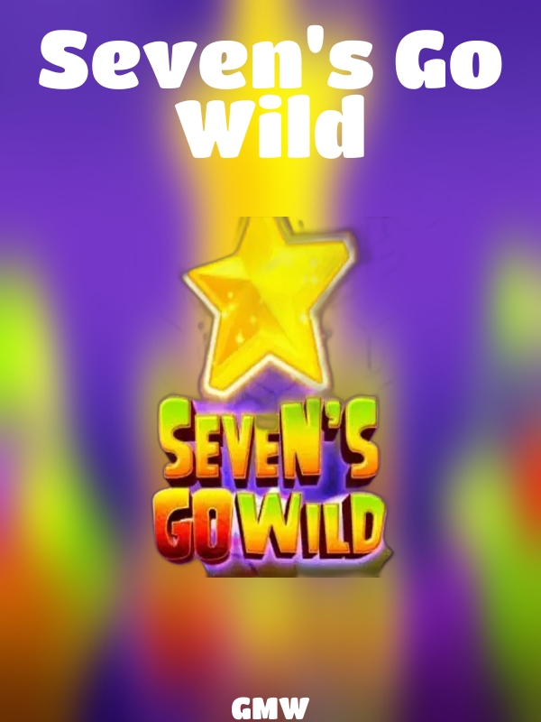 Seven's Go Wild slot GMW