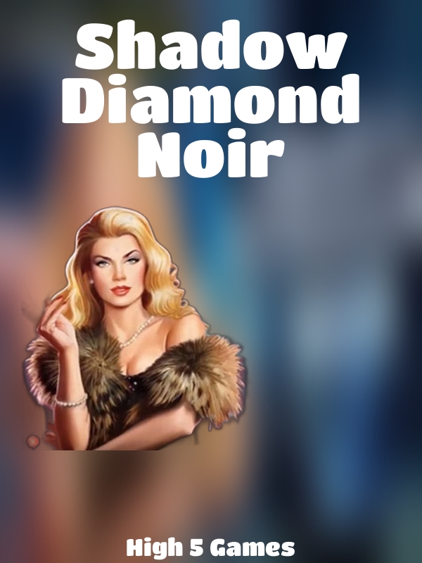 Shadow Diamond Noir slot High 5 Games