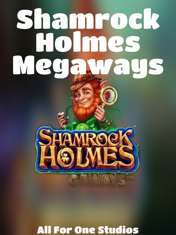 Shamrock Holmes Megaways slot All For One Studios