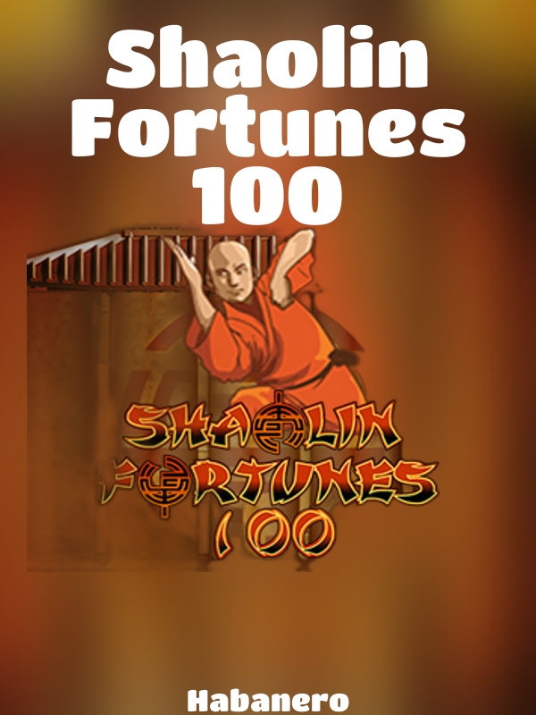 Shaolin Fortunes 100 slot Habanero