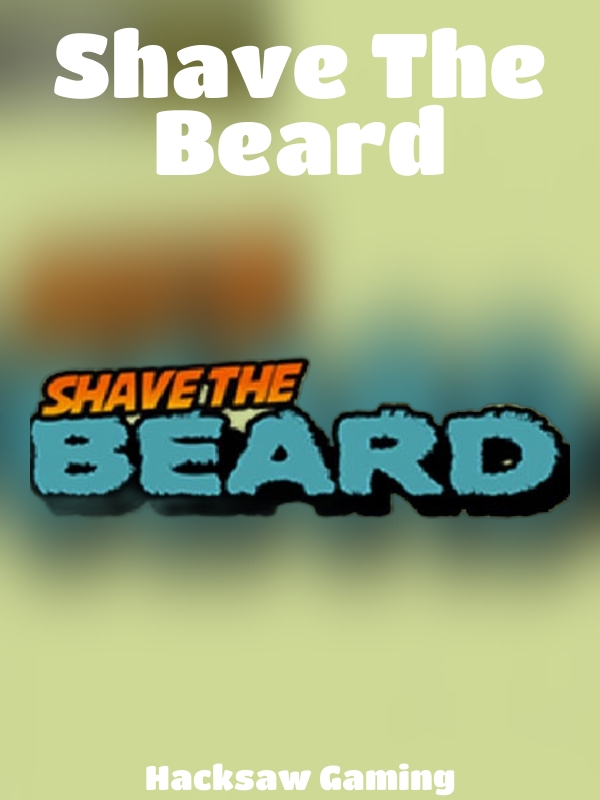 Shave The Beard slot Hacksaw Gaming