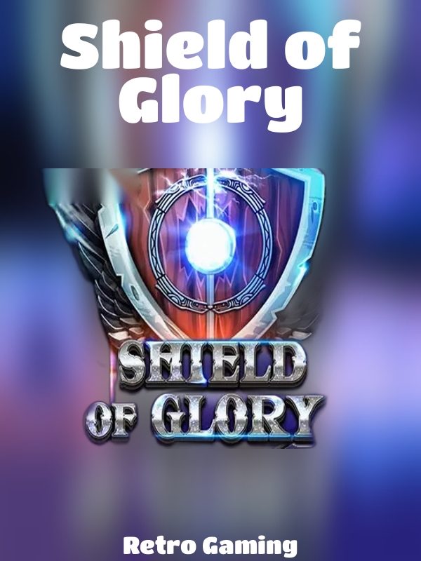 Shield of Glory slot Retro Gaming