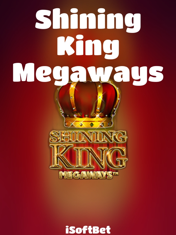 Shining King Megaways slot iSoftBet