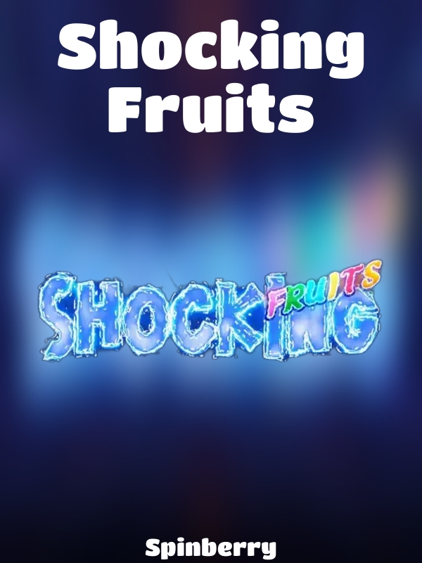 Shocking Fruits slot Spinberry