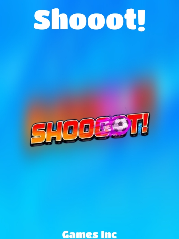 Shooot! slot Games Inc