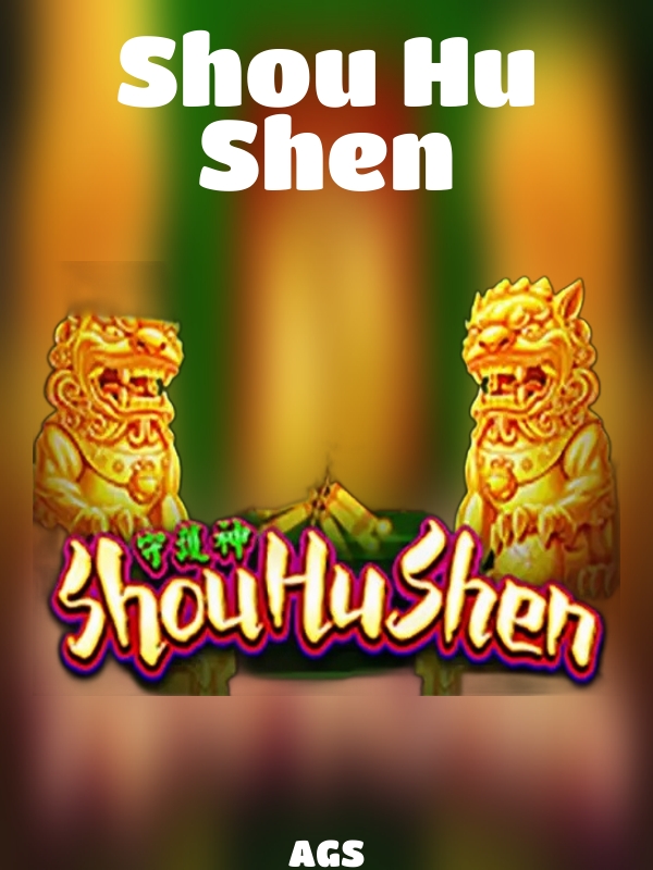 Shou Hu Shen slot AGS