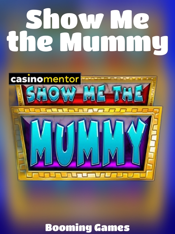 Show Me the Mummy slot Booming Games