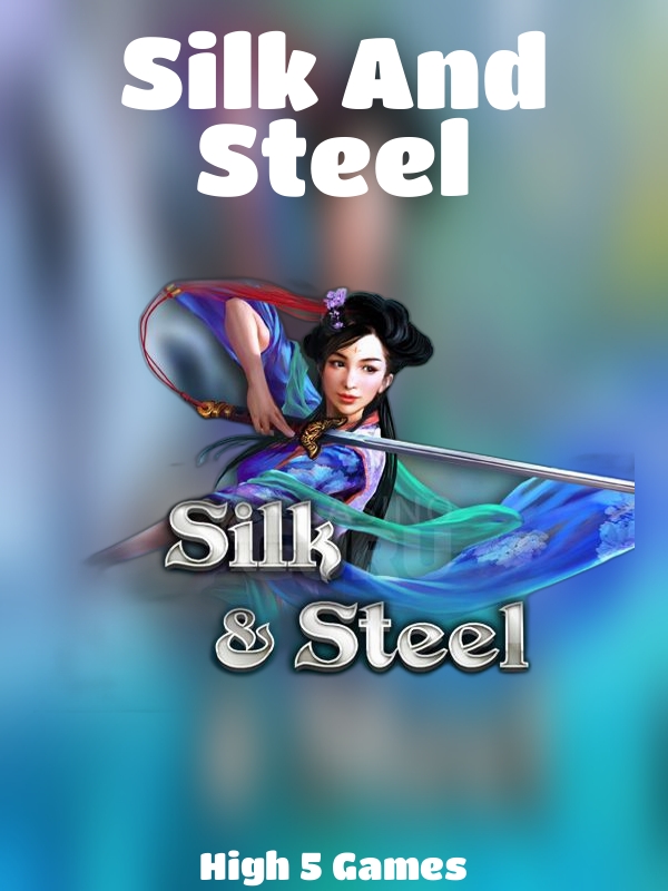 Silk And Steel slot High 5 Games