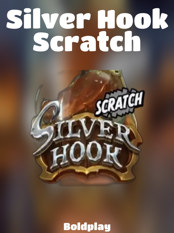 Silver Hook Scratch slot Boldplay