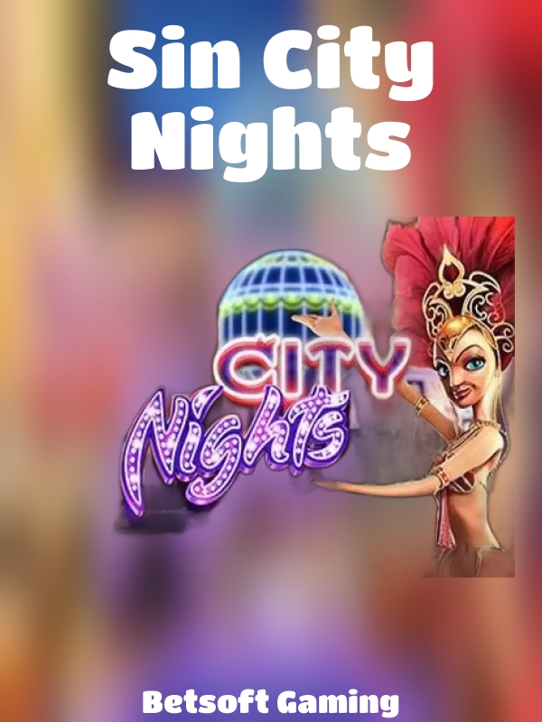 Sin City Nights slot Betsoft Gaming