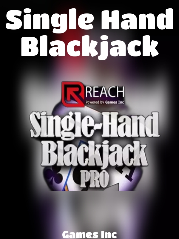 Single Hand Blackjack slot Games Inc