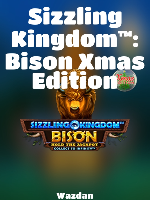 Sizzling Kingdom™: Bison Xmas Edition slot Wazdan