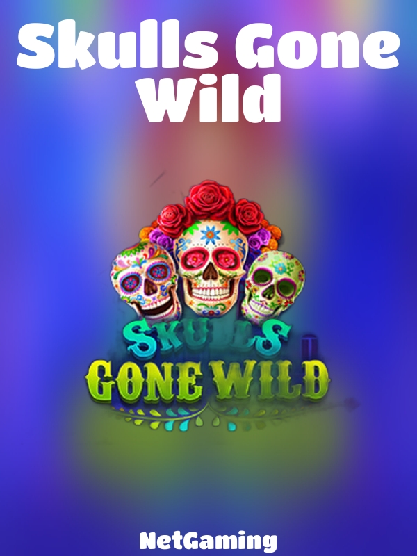 Skulls Gone Wild slot NetGaming