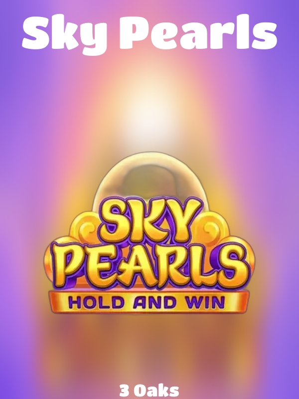 Sky Pearls slot 3 Oaks