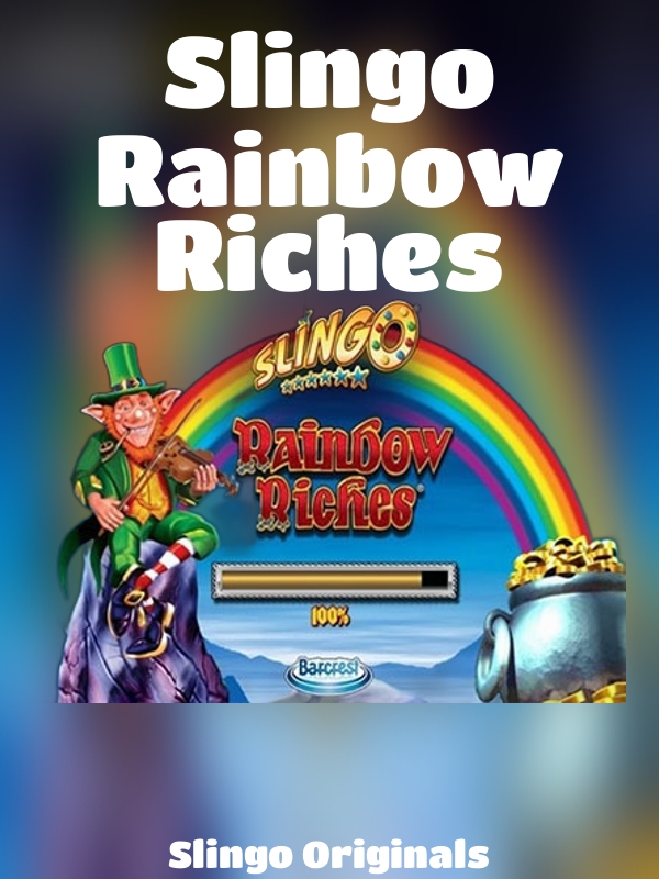 Slingo Rainbow Riches slot Slingo Originals