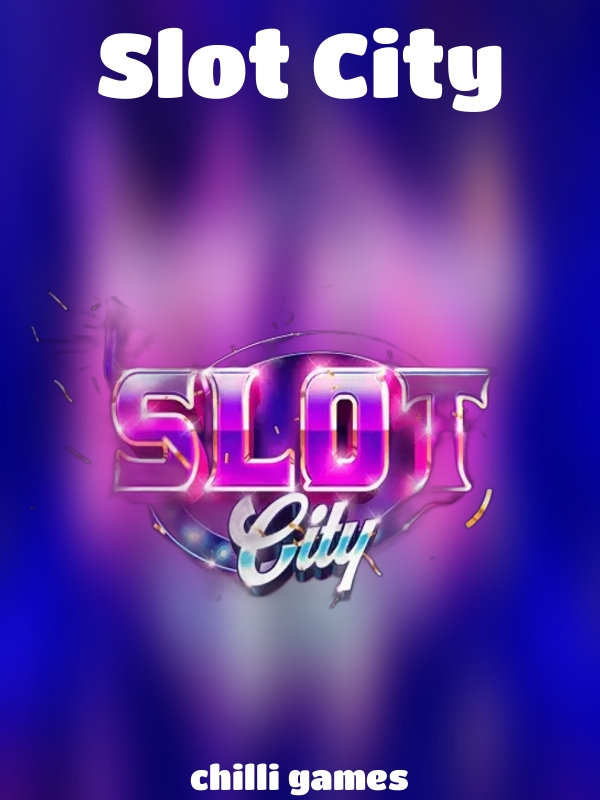 Slot City slot Chilli Games