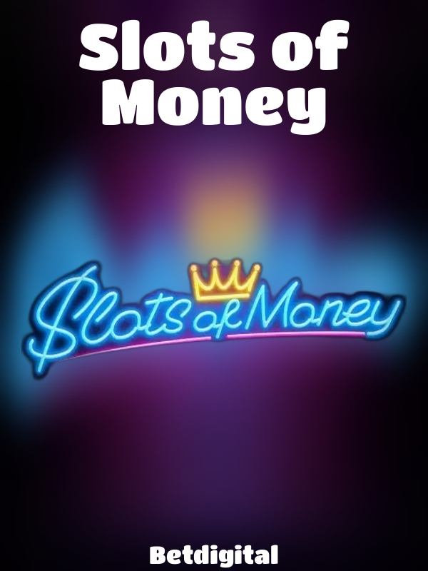 Slots of Money slot Betdigital