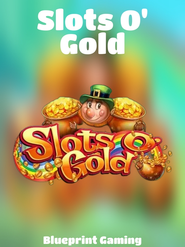 Slots O' Gold slot Blueprint Gaming