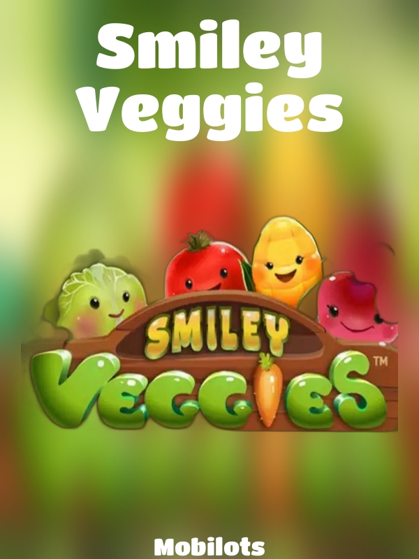 Smiley Veggies slot Mobilots