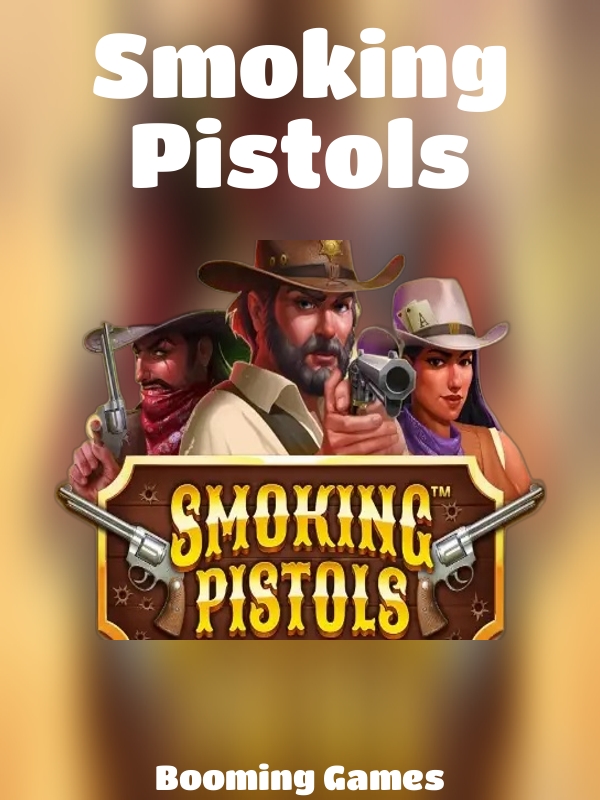 Smoking Pistols slot Booming Games