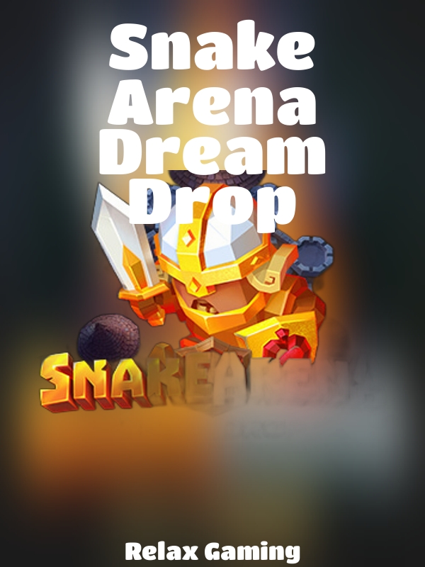 Snake Arena Dream Drop slot Relax Gaming