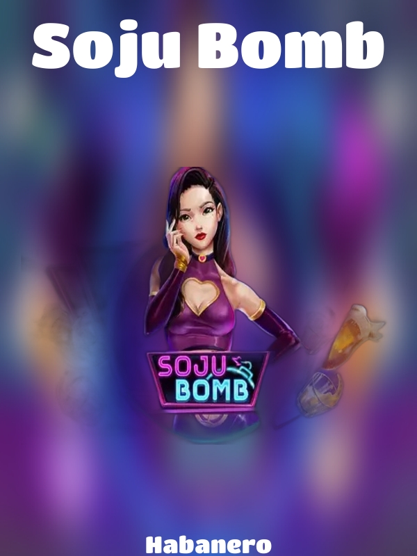 Soju Bomb slot Habanero