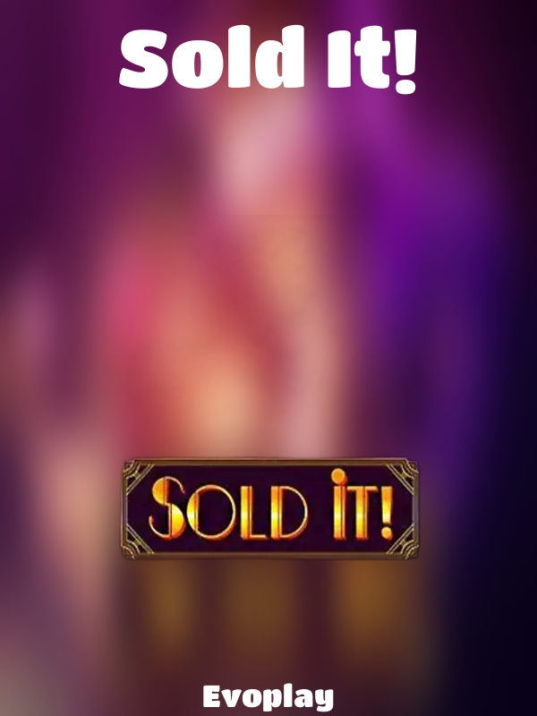 Sold It! slot Evoplay