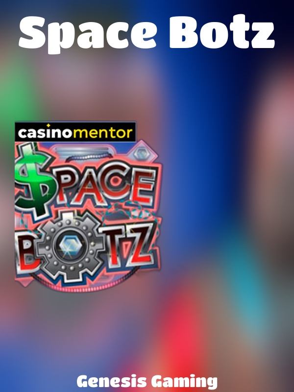 Space Botz slot Genesis Gaming