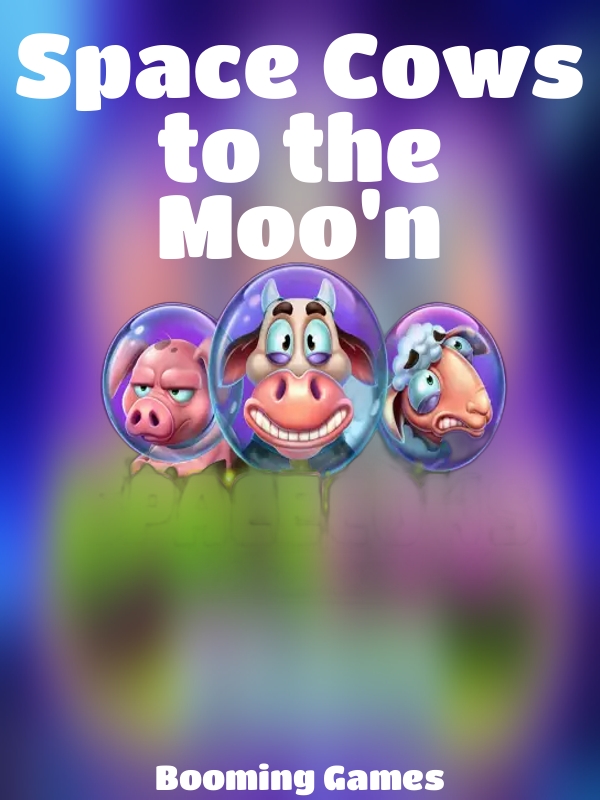 Space Cows to the Moo'n slot Booming Games